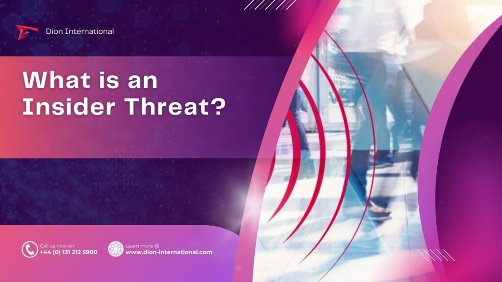 What is an Insider Threat